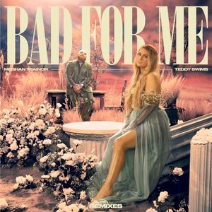 Bad for Me (Remixes) (EP)