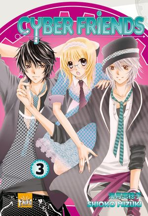 Cyber Friends, tome 3