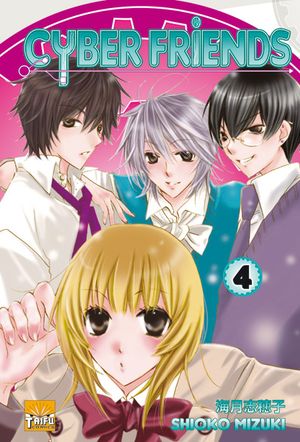 Cyber Friends, tome 4