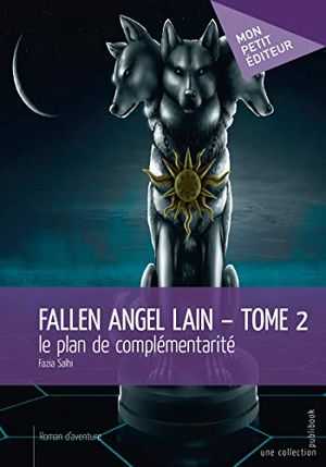 Fallen Angel Lain, tome 2 : Le plan de complémentarité