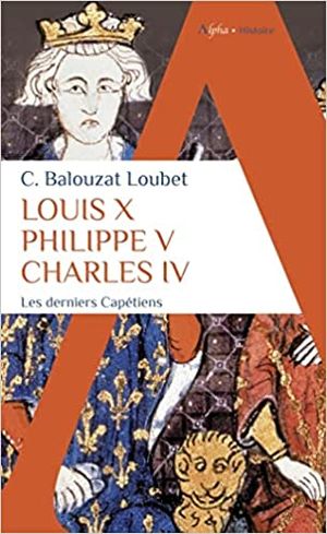 Louis X, Philippe V, Charles IV