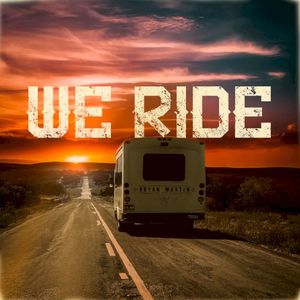 We Ride (Single)