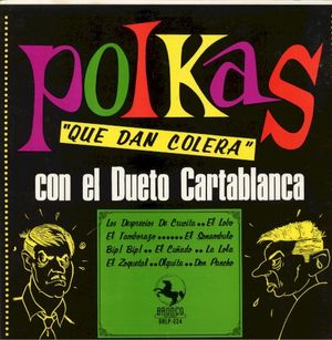 Polkas que dan colera