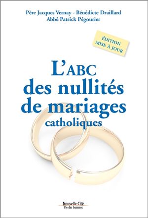 L'abc des nullités de mariages catholiques