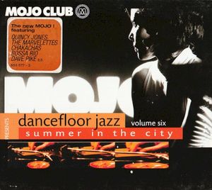 Mojo Club Presents: Dancefloor Jazz, Volume 6: Summer in the City