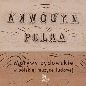 Motywy żydowskie w polskiej muzyce ludowej