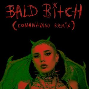 Bald Bitch (Comanavago Remix)