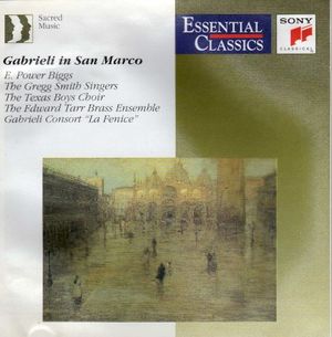 Gabrieli in San Marco - Music for A Cappella Choirs and Multiple Choirs, Brass & Organ