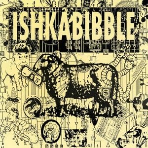 Ishkabibble