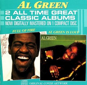 Al Green Is Love / Full of Fire