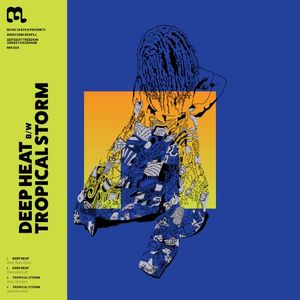 Deep Heat / Tropical Storm (EP)