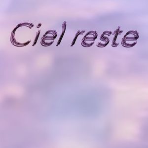 Ciel reste (Single)