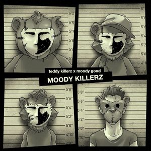 Moody Killerz