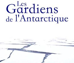 image-https://media.senscritique.com/media/000021122397/0/les_gardiens_de_l_antarctique.jpg