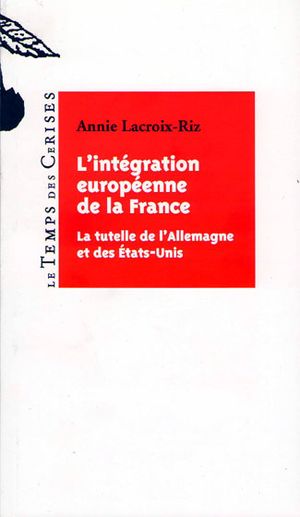 L'intégration européenne de la France