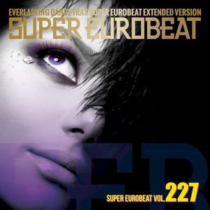 Super Eurobeat, Vol. 227