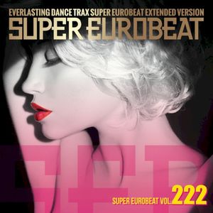 Super Eurobeat, Vol. 222