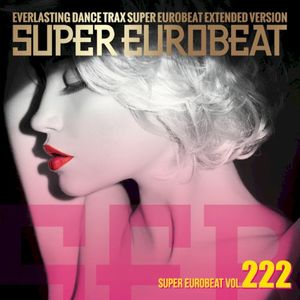 Super Eurobeat, Volume 222
