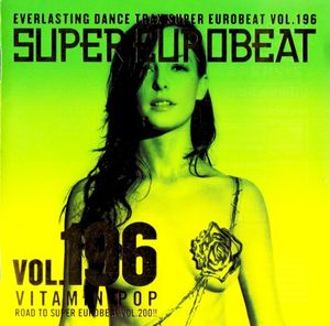 Super Eurobeat, Volume 196: Vitamin Pop