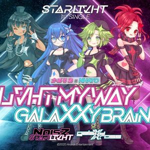 LIVHT MY WΔY / galaXXy brain (OST)