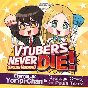 VTubers Never Die! (Japanese version) [Hyuji remix]