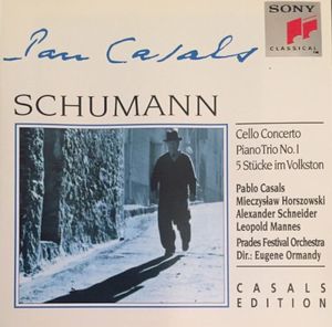Schumann: Cello Concerto / Piano Trio No. 1 / 5 Stücke Im Volkston