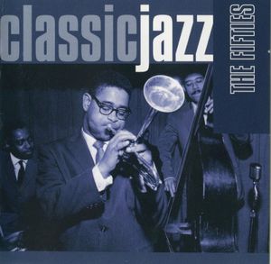 Classic Jazz: the Fifties