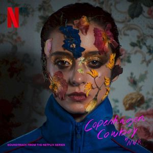 Copenhagen Cowboy: Netflix Original Series Soundtrack (OST)