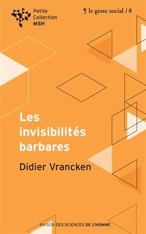 Les invisibilités barbares