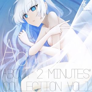 Aoi “about 2 minutes” Collection Vol.1