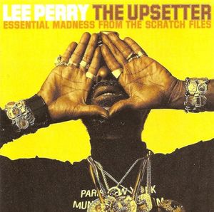 The Upsetter: Essential Madness From the Scratch Files