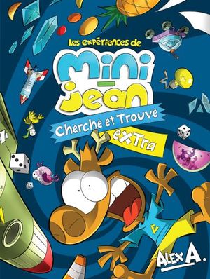 Les expériences de Mini-Jean : cherche et trouve extra