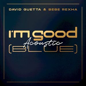 I’m Good (Blue) (acoustic) (Single)