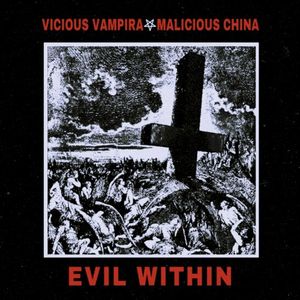 EVIL WITHIN (feat. MALICIOUSCHINA & MYSTICZ187) (Single)