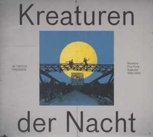 Kreaturen der Nacht: Deutsche Post‐Punk Subkultur 1980–1984
