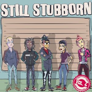 Still Stubborn, Vol. 4