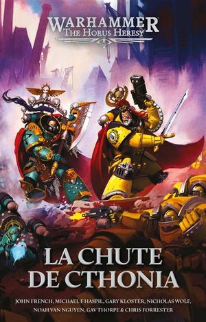 Warhammer the Horus Heresy - La chute de Cthonia