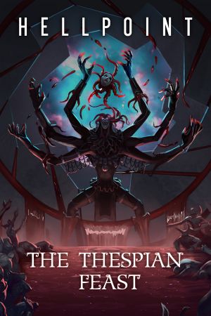 Hellpoint: The Thespian Feast