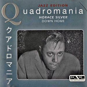 Quadromania Jazz Edition: Horace Silver: Down Home