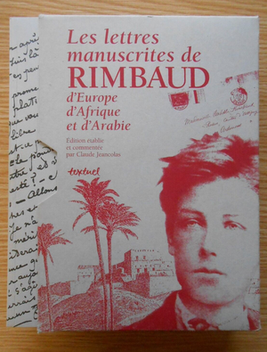 Les Lettres manuscrites de Rimbaud, d'Europe, d'Afrique et d'Arabie, coffret (4 volumes)