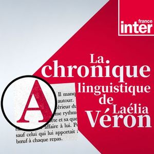 La Chronique linguistique de Laélia Véron