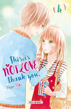 This is not love, thank you, tome 4