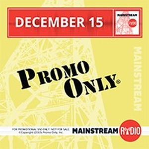 Promo Only: Mainstream Radio, December 2015