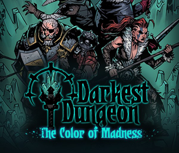 image-https://media.senscritique.com/media/000021135647/0/darkest_dungeon_the_color_of_madness.png