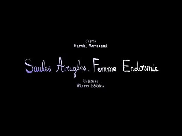 Saules aveugles, femme endormie