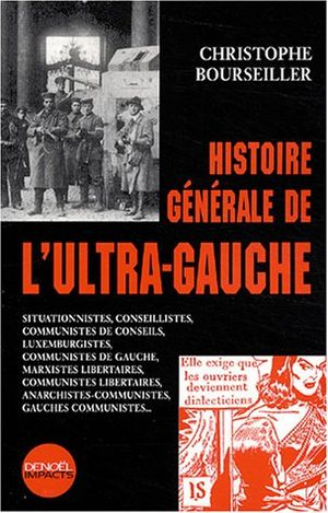 Histoire générale de "l'ultra-gauche"