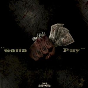 Gotta Pay (Single)