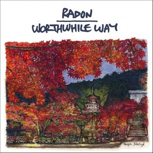 Radon / Worthwhile Way Split (Single)