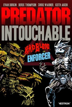 Predator intouchable. Vol. 1. Badblood vs enforcer