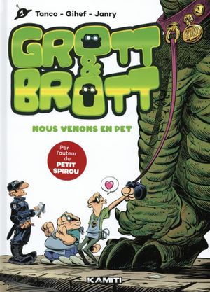 Grott & Brott, tome 1 : Nous venons en pet